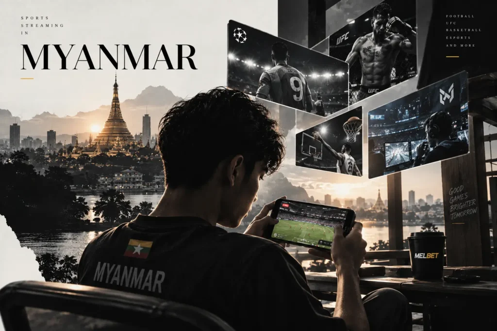 Sports Streaming in Myanmar How Mobile-First Audiences Follow Live Competitions